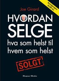 Hvordan selge hva som helst til hvem som helst