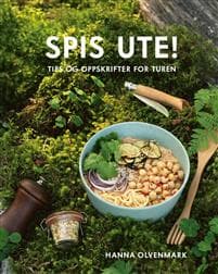Spis ute!: tips og oppskrifter til turen