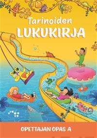 Tarinoiden lukukirja Opettajan opas A