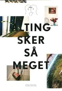 Alting sker så meget
