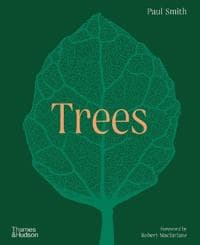Trees: From Root to Leaf â?? A Financial Times Book of the Year