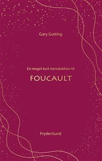 En meget kort introduktion til Foucault
