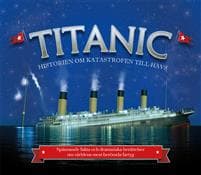 Titanic : historien om katastrofen till havs