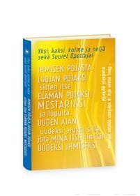 Ihmisen pojasta Luojan pojaksi sitten itse elämän pojaksi, mestariksi ja lopulta uuden ajan uudeksi aluksi sille, jota minä itse nimitän uudeksi ihmiseksi