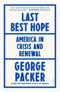 Last Best Hope: America in Crisis and Renewal
