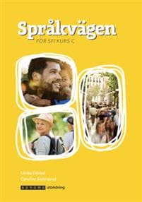 Språkvägen - för sfi kurs C, ny upplaga