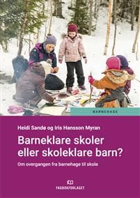 Barneklare skoler eller skoleklare barn?