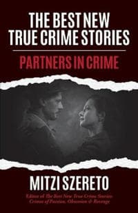 The Best New True Crime Stories: Partners in Crime