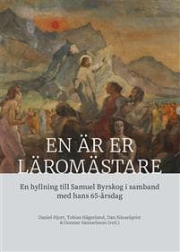 En är er läromästare : en hyllning till Samuel Byrskog i samband med hans 65-årsdag