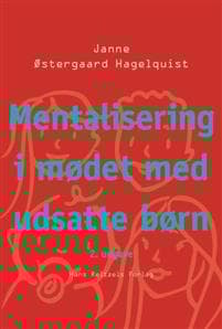 Mentalisering i mødet med udsatte børn