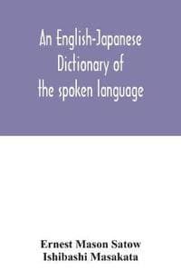 An English-Japanese dictionary of the spoken language