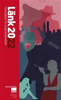 Länk 2022 : nya pjäser för unga ensembler