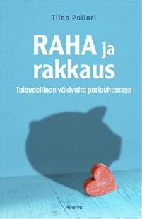 Raha ja rakkaus - Taloudellinen väkivalta parisuhteessa