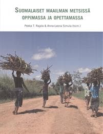 Suomalaiset maailman metsissä oppimassa ja opettamassa