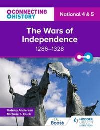 Connecting History: National 45 The Wars of Independence, 1286â??1328