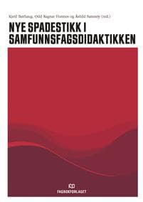 Nye spadestikk i samfunnsfagdidaktikken