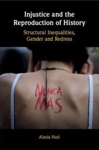 Injustice and the Reproduction of History