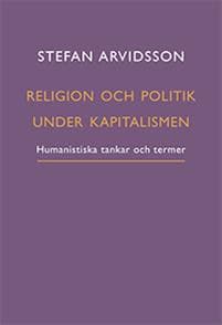 Religion och politik under kapitalismen : humanistiska tankar och termer