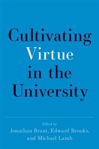 Cultivating Virtue in the University