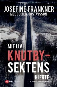 Mit liv i Knutbysektens hjerte