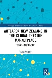 Aotearoa New Zealand in the Global Theatre Marketplace