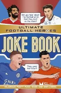 Ultimate Football Heroes Joke Book (The No.1 football series)