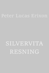 Silvervita resning : vittnesbörd och besvärjelser
