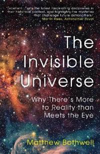 The Invisible Universe