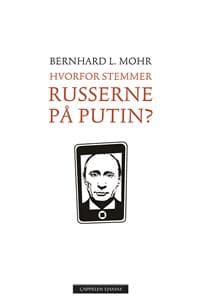 Hvorfor stemmer russerne på Putin?