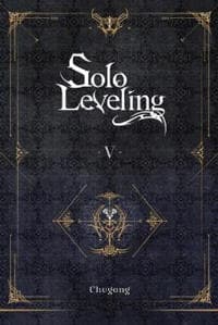 Solo Leveling, Vol. 5 (novel)