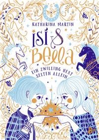Isi & Bella - Ein Zwilling hext selten allein