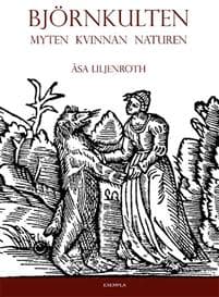 Björnkulten : Myten, kvinnan, naturen