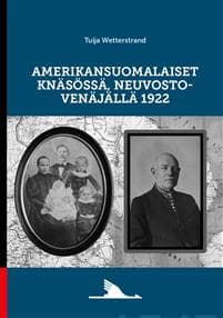 Amerikansuomalaiset Knäsössä, Neuvosto-Venäjällä 1922