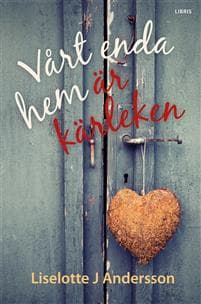 Vårt enda hem är kärleken