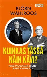 Kuinkas tässä näin kävi?