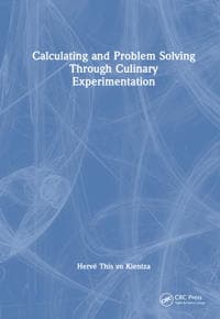 Calculating and Problem Solving Through Culinary Experimentation