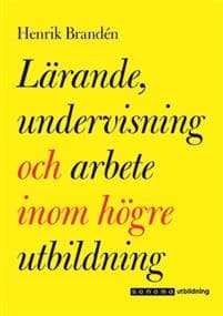 Lärande, undervisning och arbete inom högre utbildning