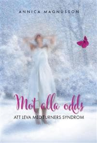 Mot alla odds : att leva med Turners syndrom