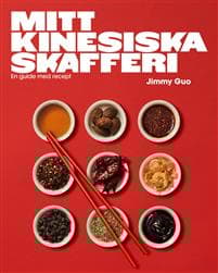 Mitt kinesiska skafferi : En guide med recept