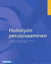 Hoitotyön perusosaaminen Hoitotyön perusosaaminen