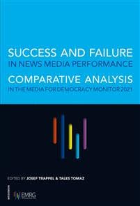 Success and failure in news media performance : comparative analysis in the media for democracy monitor 2021