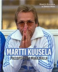 Martti Kuusela - Pallopoikana maailmalla