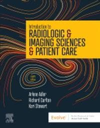 Introduction to Radiologic & Imaging Sciences & Patient Care Arlene M
