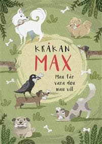 Kråkan Max : man får minsann vara den man är