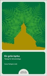 En grönare kyrka : teologi i ett nödläge