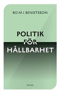 Vägskäl : Hållbar politik för framtiden
