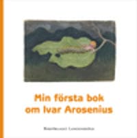 Min första bok om Ivar Arosenius