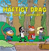 Häftigt drag : så funkar samtiden