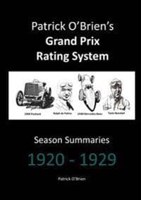 Patrick O'brien's Grand Prix Rating System: Season Summaries 1920-1929