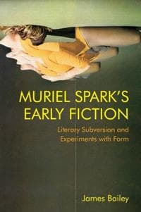Muriel Spark's Early Fiction